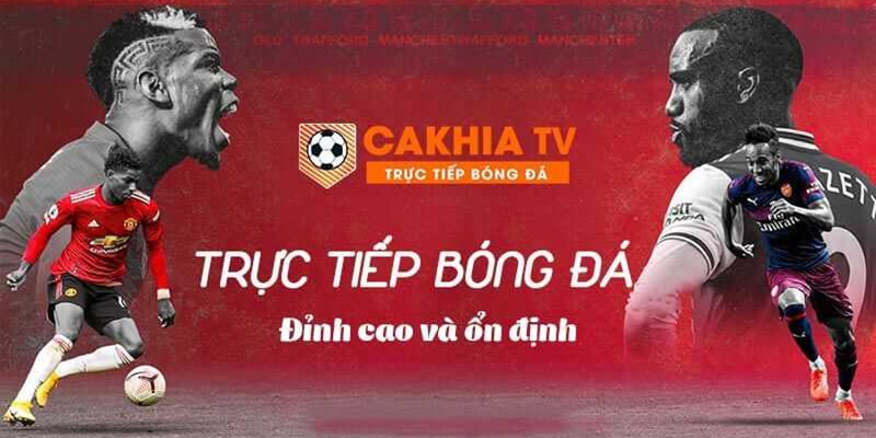 Cakhiatv.ad | Nơi cảm xúc thăng hoa cùng trái bóng top 1